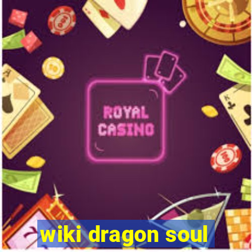 wiki dragon soul